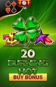 20 Burning Hot Buy Bonus